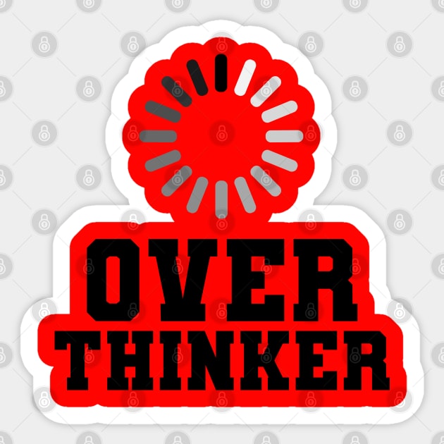 Overthinker Sticker by theofficialdb